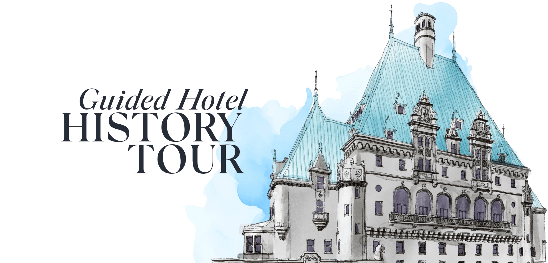 Fairmont Hotel Vancouver | Guided History Tour
